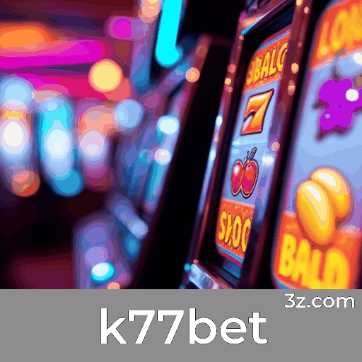 k77bet: Seu Cassino Online Seguro e Rápido