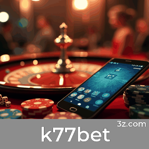 k77bet: Estável, Seguro e Otimizado para o Brasil